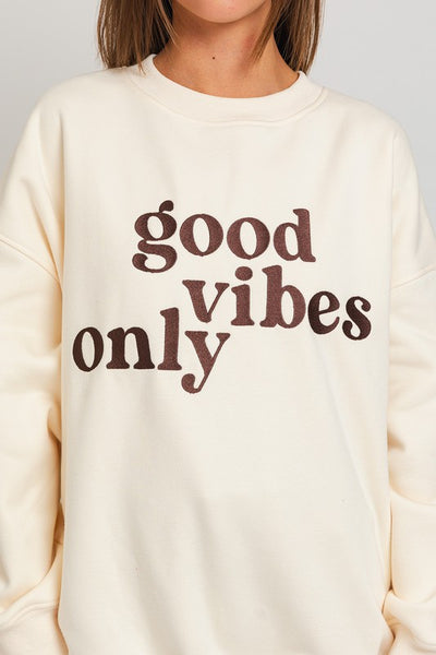 Good Vibes Only Sweatshirt